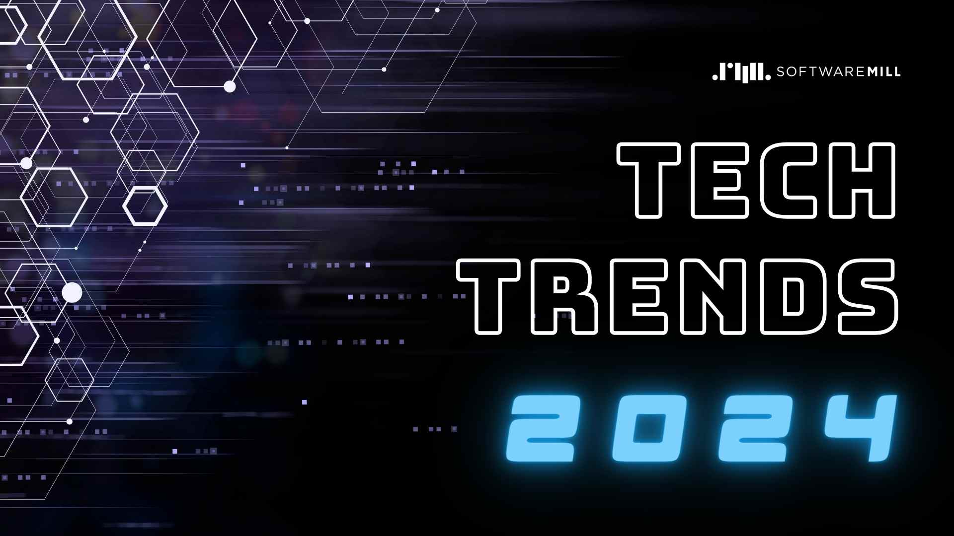 Latest Tech Trends to Watch Out for in 2024